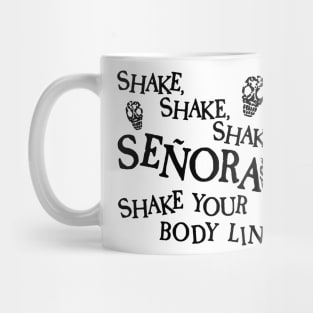 Shake, Shake, Shake, Señora! - Beetlejuice (Black) Mug